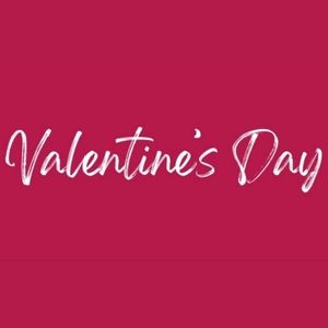 VALENTINE'S DAY